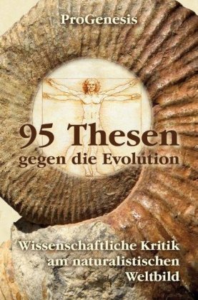 95 Thesen gegen die Evolution