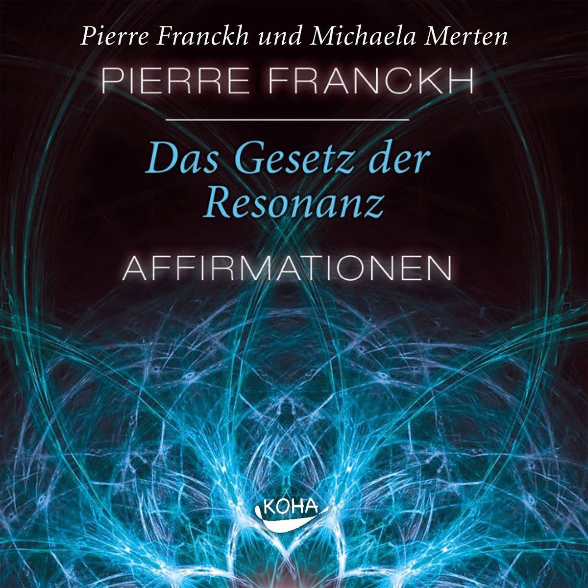 Das Gesetz der Resonanz