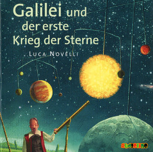 Galilei und der erste Krieg der Sterne