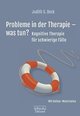 Probleme in der Therapie - was tun?