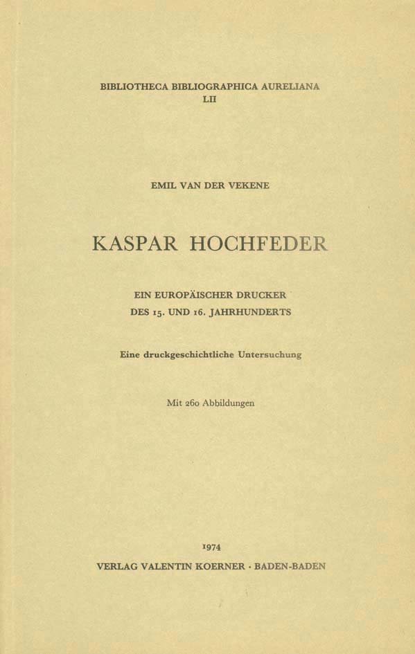 Kaspar Hochfeder, ein europäischer Drucker des 15. und 16. Jahrhunderts