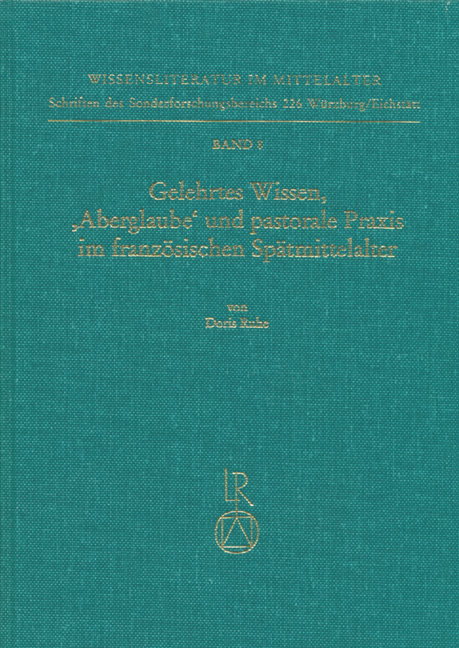 Gelehrtes Wissen. Aberglauben und pastorale Praxis im französischen Spätmittelalter