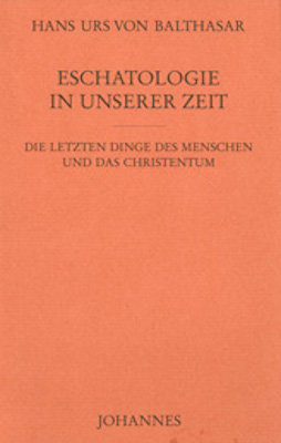 Eschatologie in unserer Zeit