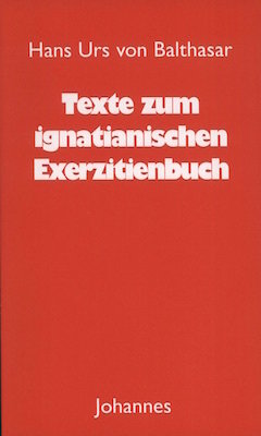 Texte zum ignatianischen Exerzitienbuch