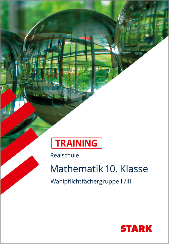 STARK Training Realschule - Mathematik 10. Klasse - Gruppe II/III