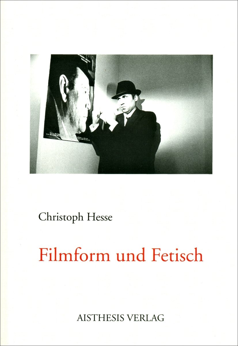 Filmform und Fetisch