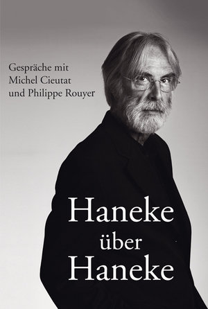 Haneke über Haneke