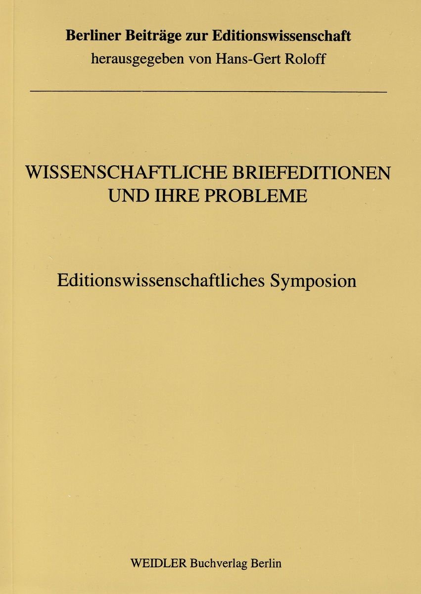 Wissenschaftliche Briefeditionen und ihre Probleme