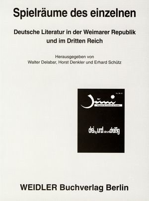 Spielräume des einzelnen. Literatur in der Weimarer Republik und im 'Dritten Reich'