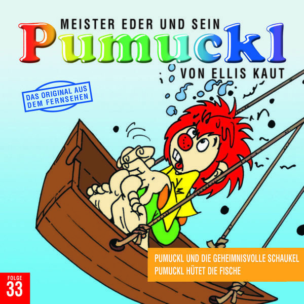 33:Pumuckl U.D.Geheimnisvolle Schaukel/Hütet Fisch Pumuckl