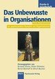 Das Unbewusste in Organisationen