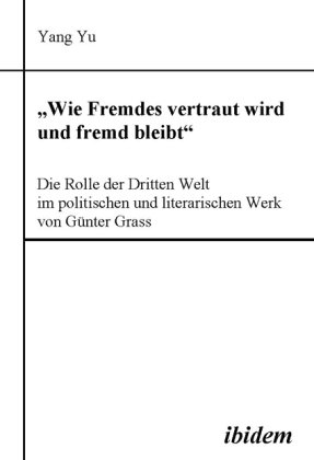 'Wie Fremdes vertraut wird und fremd bleibt'