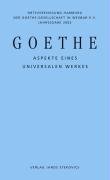 Goethe - Aspekte eines universalen Werkes