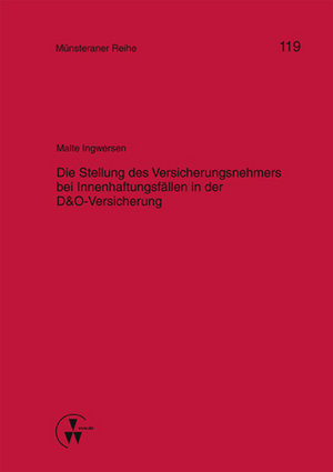 Die Stellung des Versicherungsnehmers bei Innenhaftungsfällen in der D&O-Versicherung