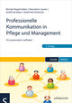 Professionelle Kommunikation in Pflege und Management