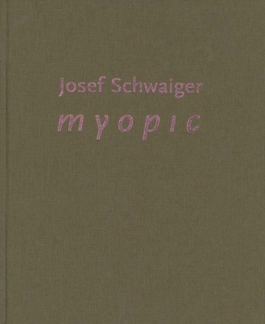 Josef Schwaiger - myopic