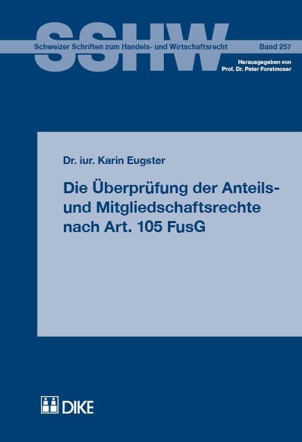 Die Überprüfung der Anteils- und Mitgliedschaftsrechte nach Art. 105 FusGBand