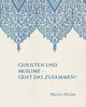 Christen und Muslime