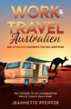 Work & Travel Australien: Das ultimative Handbuch für dein Abenteuer