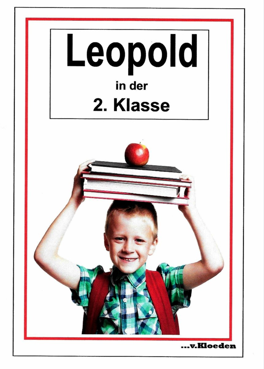 Leopold und seine Freunde / Leopold in der 2.Klasse