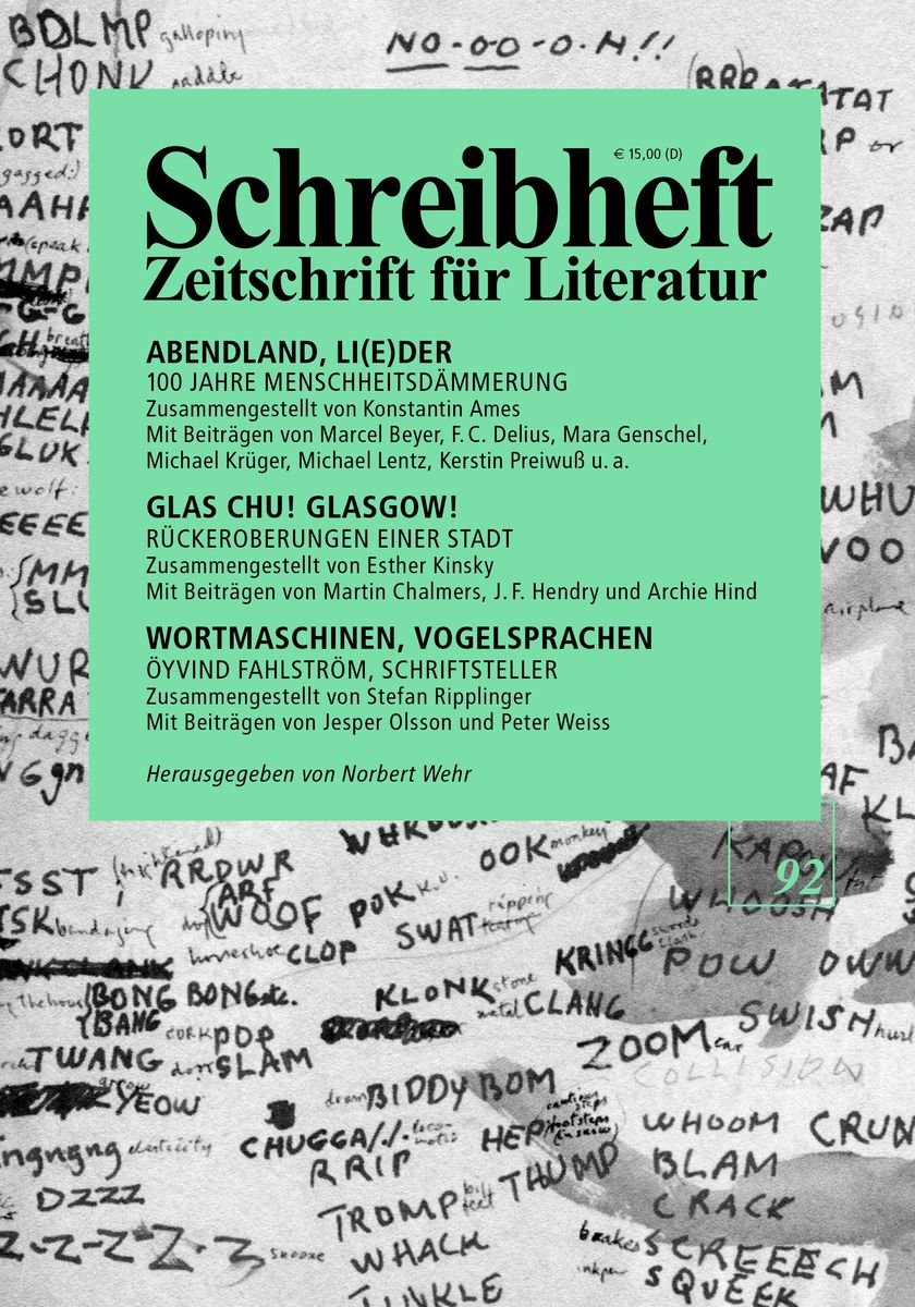 SCHREIBHEFT 92: Glas Chu! Glasgow! - Rückeroberungen einer Stadt / Abendland, Li(e)der - 100 Jahre Menschheitsdämmerung