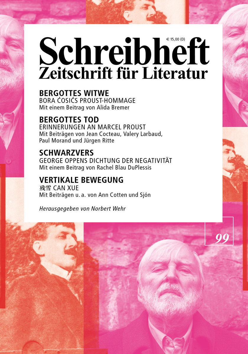 SCHREIBHEFT 99: Bora Äosic: Bergottes Witwe / George Oppen: Schwarzvers / Can Xue: Vertikale Bewegung