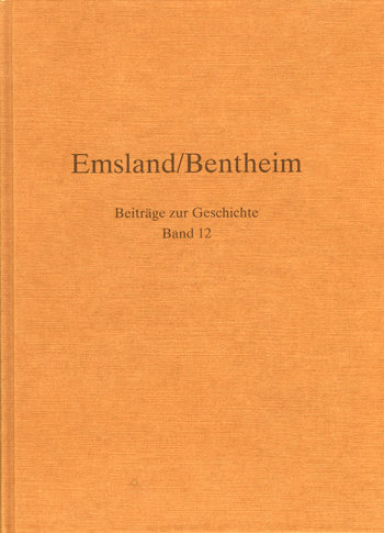 Emsland/Bentheim. Beiträge zur Geschichte. Bd.12