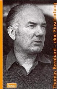 Thomas Bernhard - eine Einschärfung