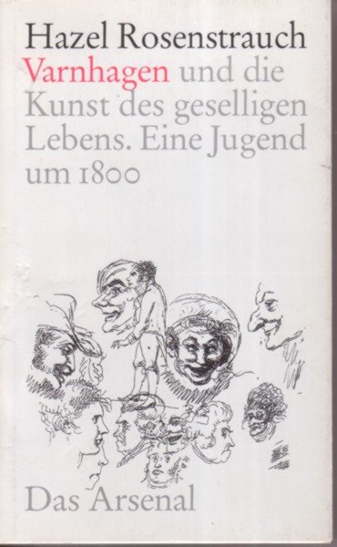 Karl August Varnhagen und die Kunst des geselligen Lebens