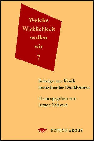 Welche Wirklichkeit wollen wir?