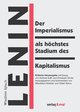 Der Imperialismus als höchstes Stadium des Kapitalismus