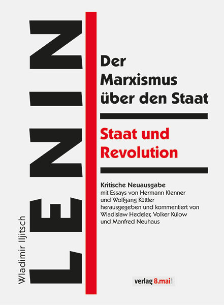 Der Marxismus über den Staat / Staat und Revolution