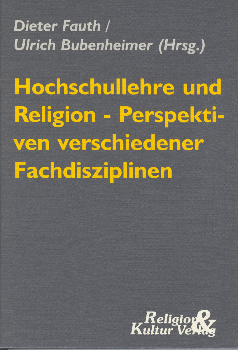 Hochschullehre und Religion - Perspektiven verschiedener Fachdisziplinen