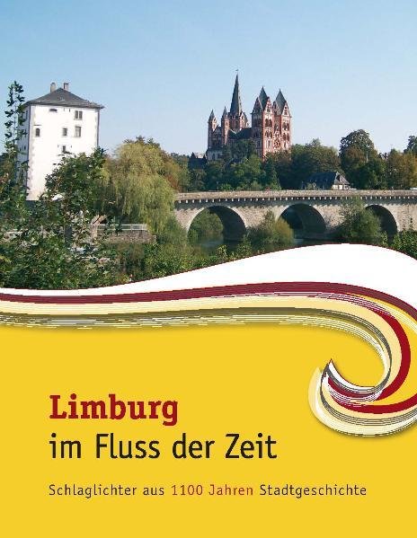 Limburg im Fluss der Zeit