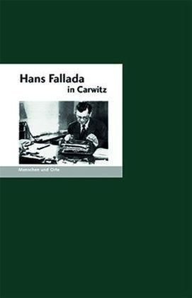 Hans Fallada in Carwitz