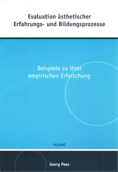 Evaluation ästhetischer Erfahrungs- und Bildungsprozesse