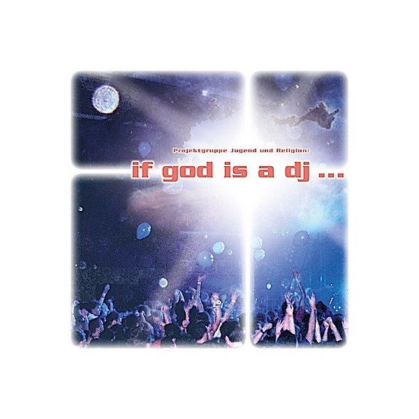 if god is a dj...