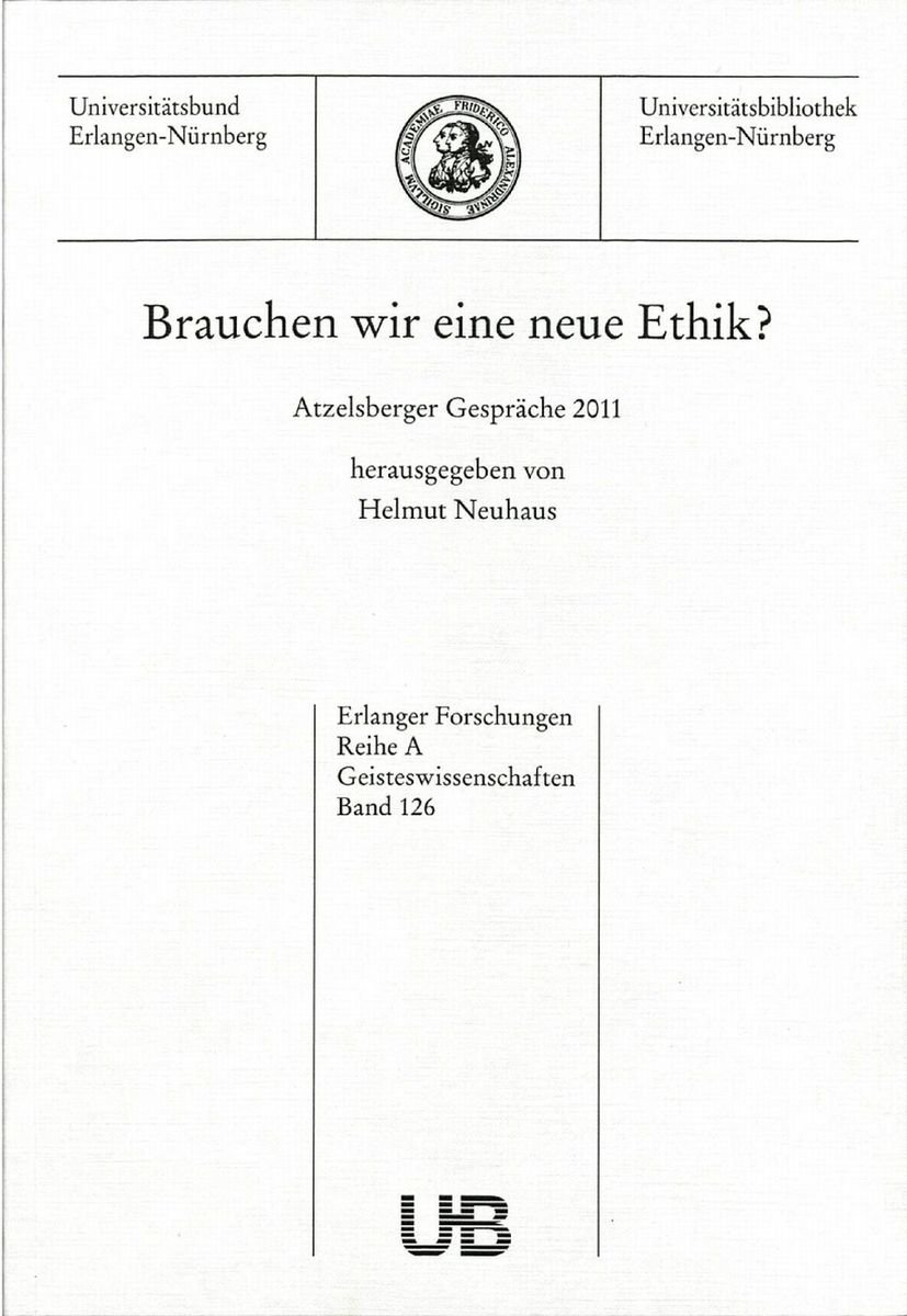 Brauchen wir eine neue Ethik? Ethisches Verhalten in der Gesellschaft heute