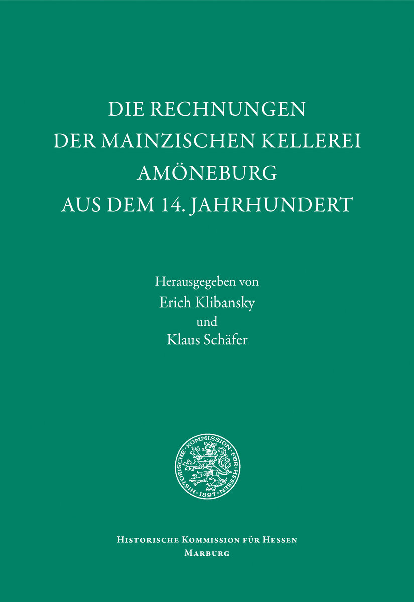 Die Rechnungen der mainzischen Kellerei Amöneburg aus dem 14. Jahrhundert