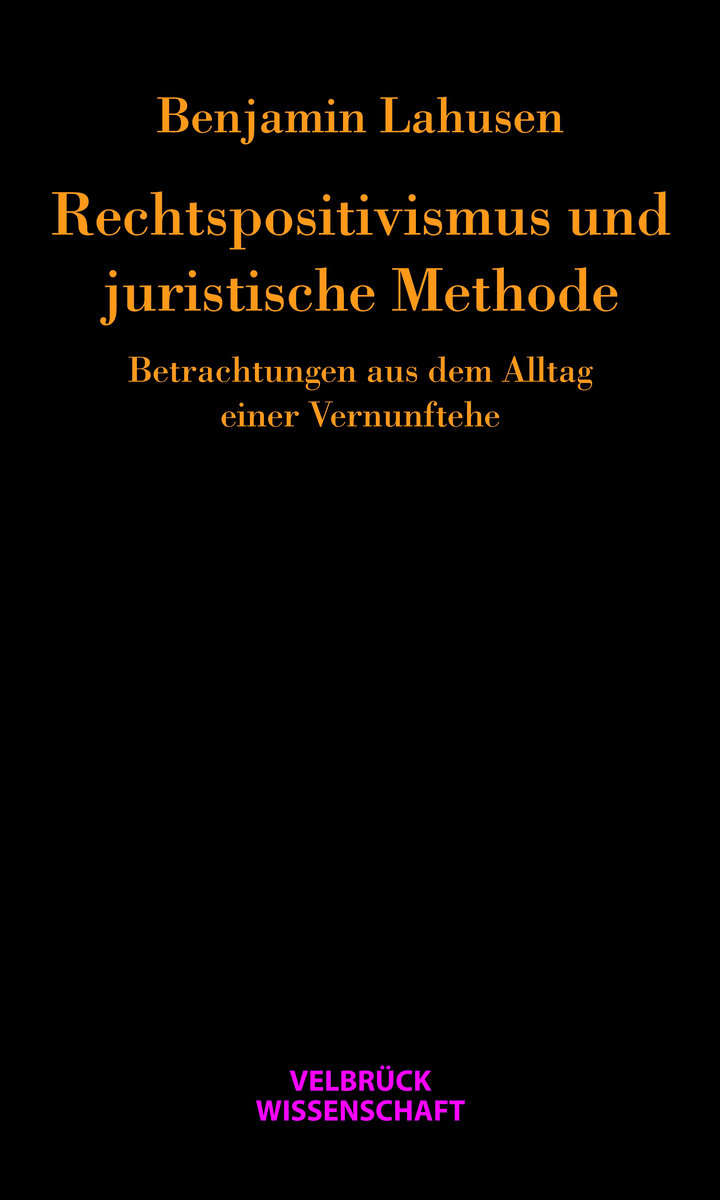 Rechtspositivismus und juristische Methode