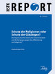 Schutz der Religionen oder Schutz der Gläubigen?