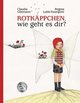 Rotkäppchen, wie geht es dir?