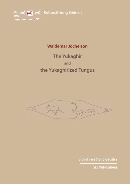 The Yukaghir and the Yukaghirized Tungus