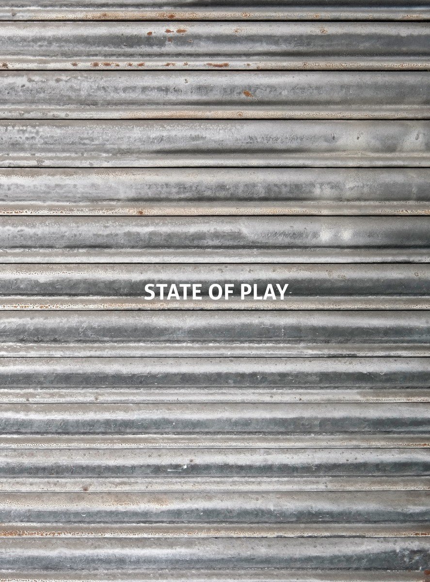 STATE OF PLAY