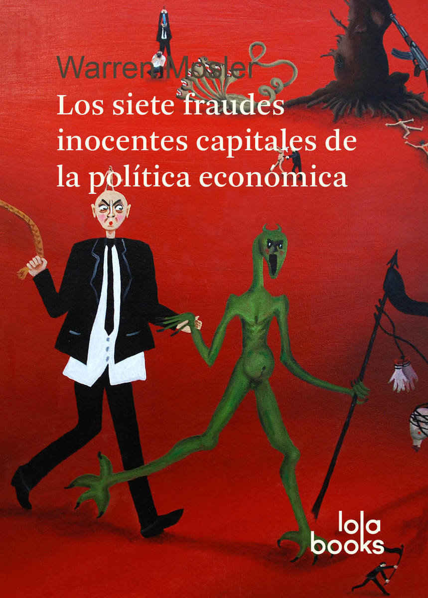 Los siete fraudes inocentes capitales de la política económica