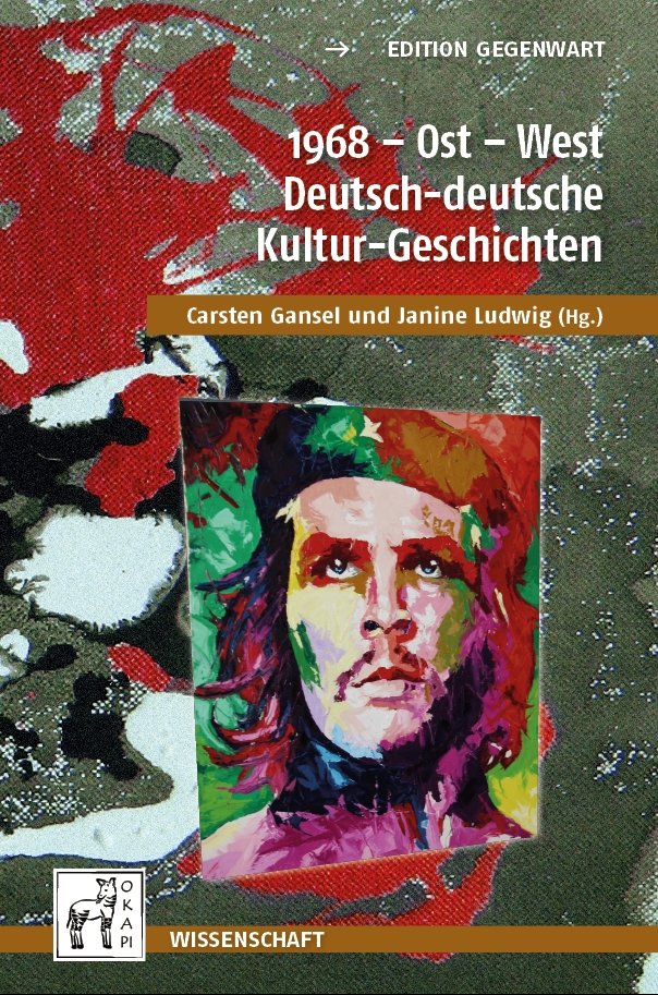 1968 - Ost - West - Deutsch-deutsche Kultur-Geschichten