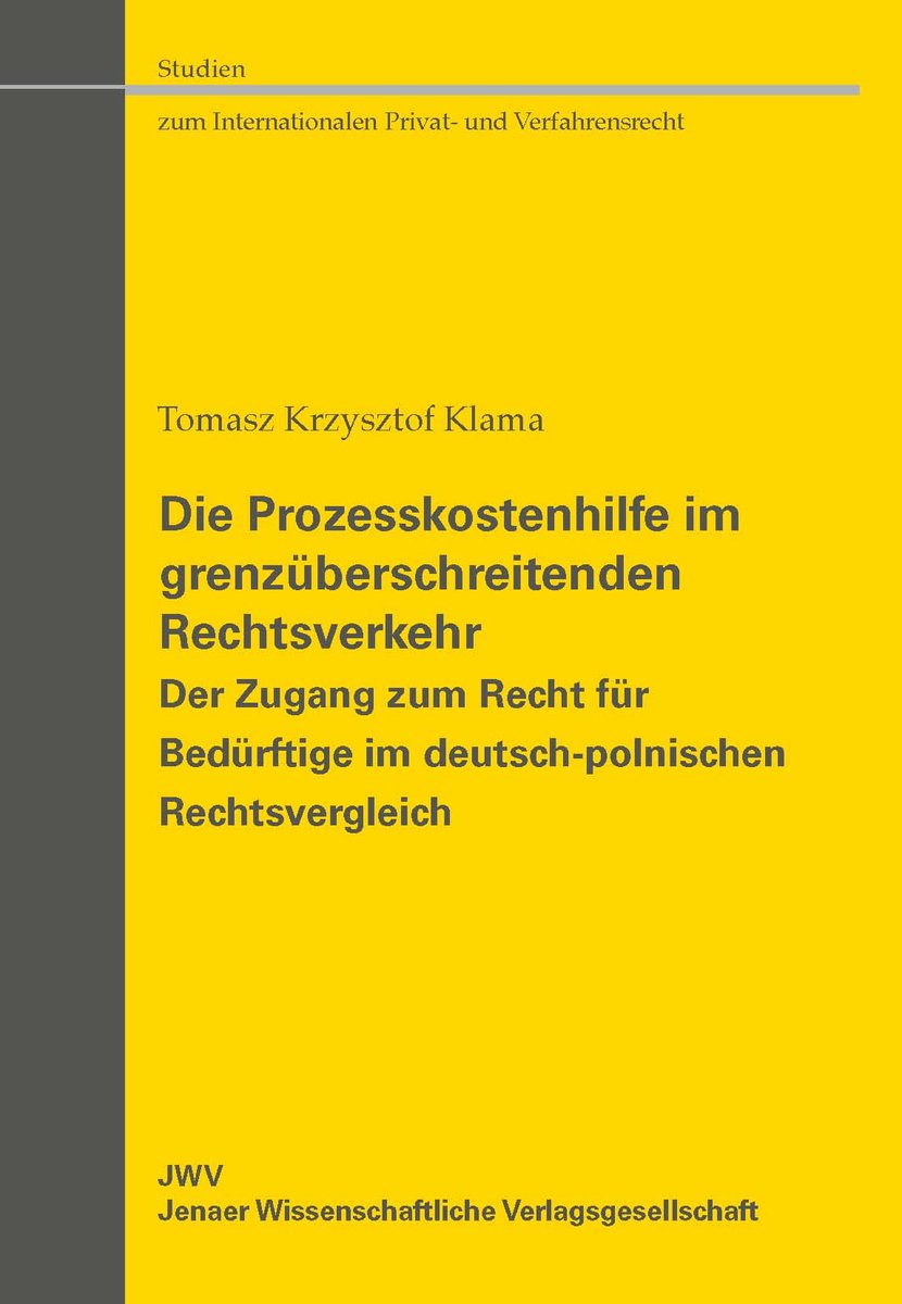 Die Prozesskostenhilfe im grenzüberschreitenden Rechtsverkehr