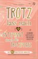 Trotz lass nach - Entspannt durch die Trotzphase