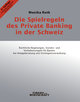 Die Spielregeln des Private Banking in der Schweiz