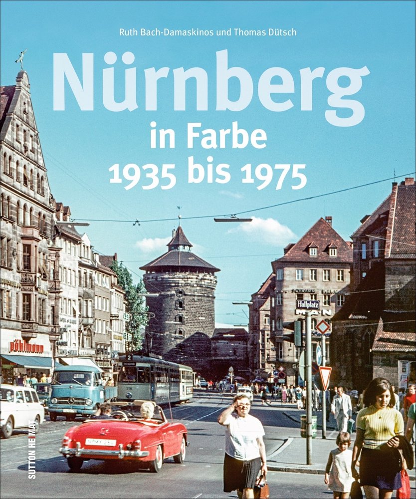 Nürnberg in Farbe